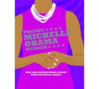 Pocket Michelle Obama Wisdom: Wise and Inspirational Words from Michelle Obama