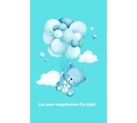 Pocket Notebook for Kids: Cute Lined Journal with Positive Quotes - Let Your Imagination Fly High