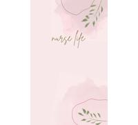 Pocket Notebook For Nurses: Nurse Life Notebook | Pink and Green Leaf Design Blank Lined Notebook | 100 Pages (5 x 8 inches)