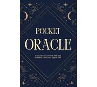 Pocket Oracle: Guidance Oracle book, connect with your Intuition and Higher Self, Spiritual Growth, for women and men, also for beginners