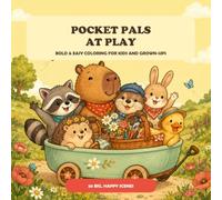 Pocket Pals at Play: Bold & Easy Coloring Book for Kids and Grown-Ups: Cute Woodland Friends, Cozy Adventures, and Relaxing Single-Sided Pages