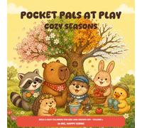 Pocket Pals at Play: Cozy Seasons: A Bold & Easy Coloring Book for Kids and Grown-Ups: Cute Woodland Friends Through Spring, Summer, Fall, and Winter - Volume 2