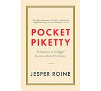 Pocket Piketty: An Explainer on the Biggest Economics Book of the Century [Hardcover]