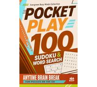 Pocket Play: 100 Anytime Brain Break Sudoku & Word Search Puzzles: Fun Puzzles on the Go (Evergreen Busy Minds: Pocket Play Collection)