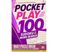 Pocket Play: 100 Daily Puzzle Break Sudoku & Word Search Puzzles: Fun Puzzles on the Go (Evergreen Busy Minds: Pocket Play Collection)