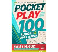 Pocket Play: 100 Reset & Refocus Sudoku & Word Search Puzzles: Fun Puzzles on the Go (Evergreen Busy Minds: Pocket Play Collection)