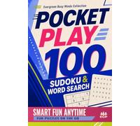 Pocket Play: 100 Smart Fun Anytime Sudoku & Word Search Puzzles: Fun Puzzles on the Go (Evergreen Busy Minds: Pocket Play Collection)