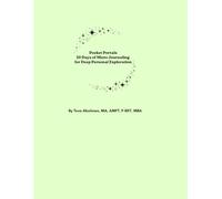 Pocket Portals: 30 Days of Micro Journaling for Deep Personal Exploration