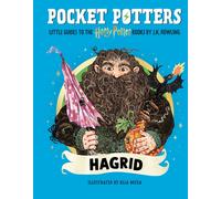 Pocket Potters: Hagrid (Little Guides to the Harry Potter Books #6)