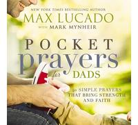 Pocket Prayers for Dads: 40 Simple Prayers That Bring Strength and Faith - The Perfect Father’s Day Gift for Christian Dads (Pocket Prayers with Max Lucado)