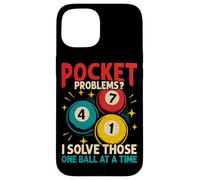 Pocket Problems I Solve Those, Billiard Pool Player Case for iPhone 15