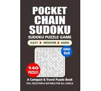 Pocket Puzzle Book: 140 Puzzles, Chain Sudoku 9x9, Great Sudoku Puzzle Game, A Compact and Travel Puzzle Book, 3 Levels: Easy Medium and Hard, Pocket size 4x6 Inches. (Sudoku Puzzle Book)