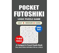 Pocket Puzzle Book: 140 Puzzles, Futoshiki 9x9, Great Logic Puzzle Game, A Compact and Travel Puzzle Book, 3 Levels: Easy Medium and Hard, Pocket size 4x6 Inches.