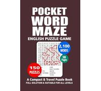 Pocket Puzzle Book: 150 Puzzles, 2100 Words, English Word Maze Puzzle Book, Great English Puzzle Game, A Compact and Travel Puzzle Book, Pocket size 4x6 Inches.