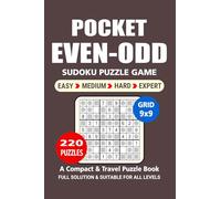Pocket Puzzle Book: 220 Puzzles, Even-Odd 9x9, Great Sudoku Puzzle Game, A Compact and Travel Puzzle Book, 4 Levels: Easy Medium Hard and Expert, Pocket size 4x6 Inches.