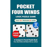 Pocket Puzzle Book: 220 Puzzles, Four Winds, Great Logic Puzzle Game, A Compact and Travel Puzzle Book, 3 Levels: Easy Medium and Hard, Pocket size 4x6 Inches.