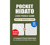 Pocket Puzzle Book: 220 Puzzles, Hidato, Great Logic Puzzle Game, A Compact and Travel Puzzle Book, 3 Levels Easy Medium and Hard, Pocket Size 4x6 Inches.