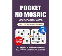Pocket Puzzle Book: 220 Puzzles, No Mosaic, Great Logic Puzzle Game, A Compact and Travel Puzzle Book, 3 Levels Easy Medium and Hard, Pocket Size 4x6 Inches.