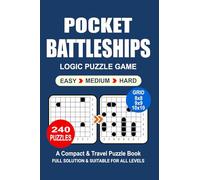Pocket Puzzle Book: 240 Puzzles, Battleships, Great Logic Puzzle Game, A Compact and Travel Puzzle Book, 3 Levels: Easy Medium and Hard, Pocket size 4x6 Inches.