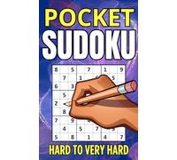Pocket Puzzle Sudoku: Challenge Your Brain with Hard to Very Hard Sudoku Puzzles - Travel Book Size with Solutions