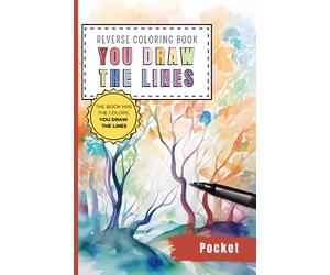 Pocket Reverse Coloring Book: Small doodle coloring book for adults, teens and kids. | Landscapes, patterns, flowers and more abstract watercolor illustrations | 6x9"