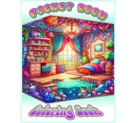 Pocket Room: Coloring Book for Adults & Teens. + 40 Fascinating and Magical Miniature Tiny Rooms | Stress Relieving Art Therapy Illustrations. Positive Reinforcements