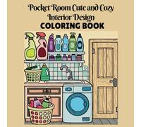 Pocket Room Cute and Cozy Interior Design Coloring Book: Pocket Room: Cute and Cozy Interior Design Coloring Book for Relaxing Creativity