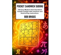 Pocket Sandwich Sudoku: 100 Easy-Medium-Hard Sandwich Sudoku puzzles with solutions and How-to-Play instructions
