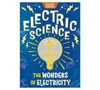 Pocket Science: Electric Science : The Wonders of Electricity