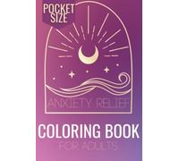 Pocket Size Anxiety Relief Adult Coloring Book: Minimalist Boho Coloring Pages With Gratitude and Motivation Quotes (Travel Size Aesthetic Designs)