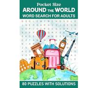 Pocket Size Around The World Word Search for Adults: Mini Size Wordfind Puzzles About World Popular Cities, Foods, Drinks, Nature, Cultures, and Many More!