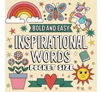 Pocket Size Bold and Easy Inspirational Quotes Coloring Book: A Mini Coloring Book Filled With 40+ Motivational Words & Positive Affirmations Coupled ... Adults & Kids. (Pocket Size Coloring Books)