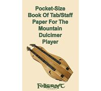 Pocket-Size Book Of Tab/Staff Paper For The Mountain Dulcimer Player