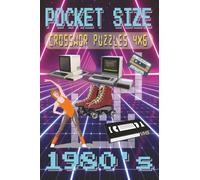 Pocket Size Crossword Puzzles 4x6 1980's: Easy, Mini, Small Travel Compact Size about TV, Music, Fashion, Movies, Food and More | 4x6 inches, 120 ... Gift for Vacations, Holidays and Free Times