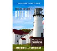Pocket Size Guide To A Cape Cod Summer: A local's guide to the best beaches, restaurants, ice cream and more!