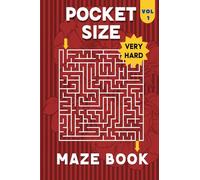 Pocket Size Maze Book: for Adults 4x6, 80 Very Hard, Small, Mini,Compact,Travel Pocket Size Maze Puzzle Activity Book With Solutions for Adults & Teens.