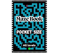 Pocket Size Maze Book: Travel-Friendly Puzzle Book with Easy to Insane Levels