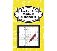Pocket Size Medium Sudoku: 104 Enjoyable Sudoku Puzzles