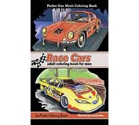Pocket Size Men's Coloring Book: Race Cars Coloring Book for Men: Volume 8 (Pocket Coloring Books for Adults)