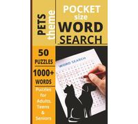 POCKET SIZE PETS WORD SEARCH BOOK: EASY to carry Word Search about PETS, ANIMALS, CATS, DOGS and more[5x8,50 puzzles,1000+words]-Perfect for Waiting ... Gift for teens, adults, seniors