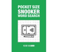 Pocket Size Snooker Word Search Book: Small Word Find Puzzle Book About Snooker | 13 x 13 Grid | Single-Sided | 4 x 6 inches