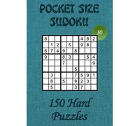 Pocket Size Sudoku for Adults - Hard Level - N°10: 150 Hard Sudoku Puzzles in a compact and travel-friendly size (4”x6”) to take everywhere with you: ... holiday,… (Pocket Size Sudoku - Hard Level)