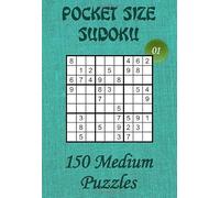 Pocket Size Sudoku for Adults - Medium Level - N°01: 150 Medium Sudoku Puzzles in a compact and travel-friendly size (4”x6”) to take everywhere with ... holiday,… (Pocket Size Sudoku - Medium Level)