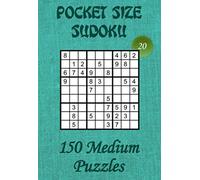 Pocket Size Sudoku for Adults - Medium Level - N°20: 150 Medium Sudoku Puzzles in a compact and travel-friendly size (4”x6”) to take everywhere with ... holiday,… (Pocket Size Sudoku - Medium Level)