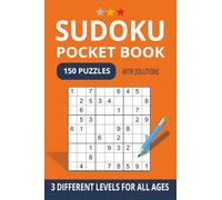 Pocket Size Sudoku Puzzle Book for All Ages: 150 Fun & Relaxing Sudoku Puzzles - Easy to Hard with Solutions - Pocket 4x6 Travel Size