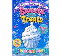 Pocket Size Sweets and Treats Coloring Book Cloud Wonders: Mini Coloring Book (4x6) Creative Drawing - One Pen Cloud Doodle Pages for Adults Seniors Teens and Children (Cloud Doodling - Pocket Size)