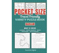 Pocket Size Travel Friendly Variety Puzzle Book: Pocket Size Mixed Puzzles - Sudoku, Word Search, Cryptogram, Nurikabe and Maze Puzzles - Ideal Companion for People on the Move