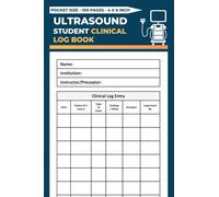 Pocket Size Ultrasound Student Clinical Log Book: Pocket 4x6 Student Journal | Clinical Hours Tracking Journal | Sonography Clinical Record Logbook | 100 Forms