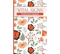 Pocket Size Vital Signs Log Book: Record Blood Pressure, Sugar, Pulse, Breathing Rate, Temperature & Weight, and Prescriptions, for Travel and Home Use