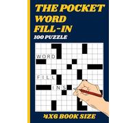 Pocket Size Word Fill-In Puzzle Book for Adults - 100 Fun and Relaxing Puzzles: Small 4x6 Mini Word Fill-It-In Puzzle Book - Compact, Easy to Carry, and Perfect for Travel